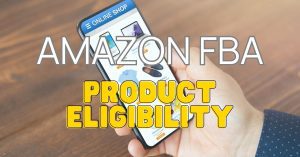 Amazon FBA Product Eligibility (1)