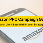 Amazon PPC Guide for 2024 Launch Like a Boss