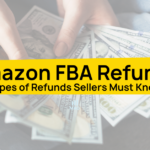 Types of Amazon FBA Refunds - Featured Image